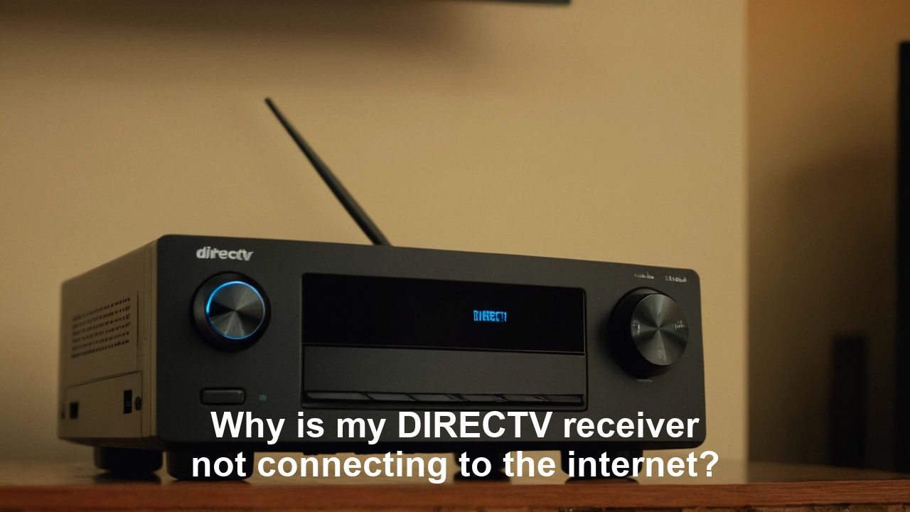 Why is my DIRECTV receiver not connecting to the internet?